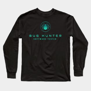 Bug Hunter Software Tester Long Sleeve T-Shirt